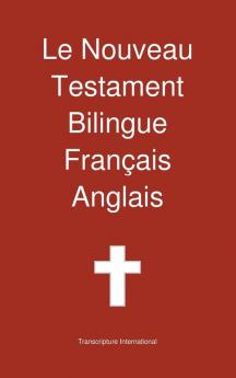 Le Nouveau Testament Bilingue Francais - Anglais