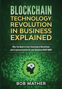 Blockchain Technology Revolution in Business Explained