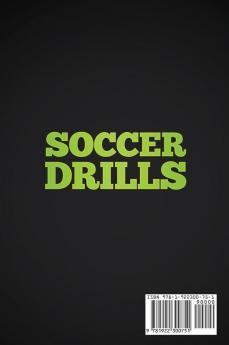 Soccer Drills: A 100 Soccer Drills to Improve Your Skills Strategies and Secrets