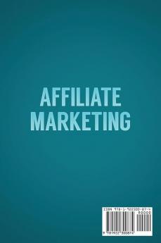 Affiliate Marketing: Use Blogging and Affiliate Marketing to Generative Passive Income Online and turn your hobby into a full time business