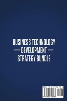 Business Technology Development Strategy Bundle: Artificial Intelligence Blockchain Technology and Machine Learning Applications for Business Systems