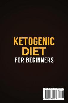 Ketogenic Diet for Beginners: A Diet of Low Carb Recipes for Weight Loss