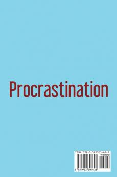 Procrastination: Overcome the bad habits of Procrastination and Laziness and become more productive