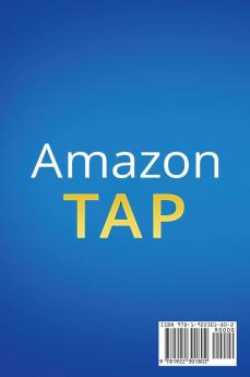 Amazon Tap: The Complete User Guide and Manual to Learn the Amazon Tap Fast