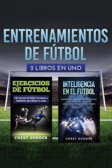 Entrenamientos de fútbol: 2 libros in 1