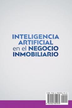 Inteligencia artificial en el negocio inmobiliario: Cómo la inteligencia artificial y el aprendizaje automático transformarán el negocio inmobiliario el marketing y las finanzas de todos