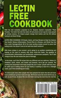 Lectin-Free Cookbook: 30 Simple Quick and Easy Recipes to Help You Improve Your Health Reduce Inflammation Prevent Risk of a Disease and Shield Your Gut from Lectin Damage