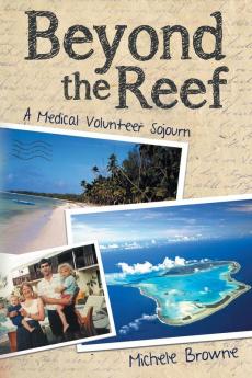 Beyond the Reef: A Medical Volunteer Sojourn