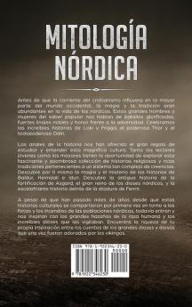 Mitología Nórdica: Relatos de Mitos Nórdicos Dioses Diosas Gigantes Rituales y Creencias Vikingas. (Spanish Edition)