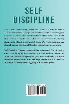 Self-Discipline: Conquer Laziness & Procrastination & Start Achieving Your Goals Today.