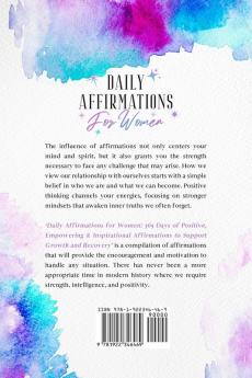 Daily Affirmations For Women: 365 Days of Positive Empowering & Inspirational Affirmations To Support Growth & Recovery.