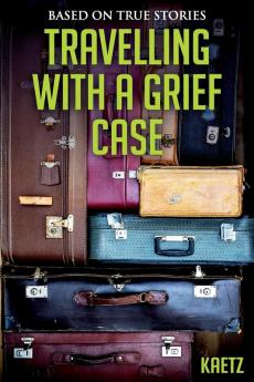 Travelling With A Grief Case