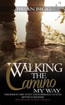 Walking the Camino: My Way