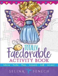 Totally Faedorable Activity Book: Fantasy Coloring and Activities for Kids ages 4-8