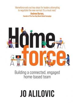 Homeforce: Building a Powerful Engaged and Connected Home Based Team