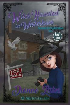 Witch Haunted in Westerham: Large Print Version: 7 (Paranormal Investigation Bureau)