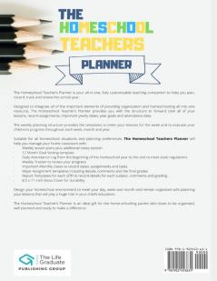 The Homeschool Teacher's Planner: The Ultimate Homeschool Planner to Organize Your Lessons and Record Track and Review Your Child's Homeschooling Progress For One Child 8.5 x 11 inch