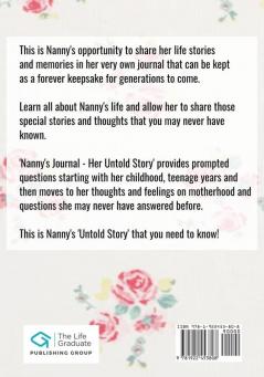 Nanny's Journal - Her Untold Story: Stories Memories and Moments of Nanny's Life: A Guided Memory Journal