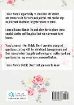 Nana's Journal - Her Untold Story: Stories Memories and Moments of Nana's Life: A Guided Memory Journal