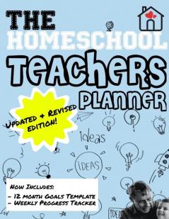 The Homeschool Teachers Planner: The Homeschool Planner to Help Organize Your Lessons Record & Track Results and Review Your Child's Homeschooling Progress For One Child 8.5 x 11 inch