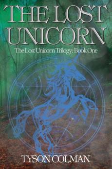 The Lost Unicorn: 1 (The Lost Unicorn Trilogy)