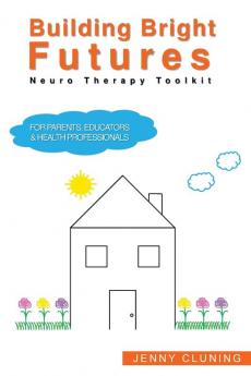 Building Bright Futures: Neuro Therapy Toolkit