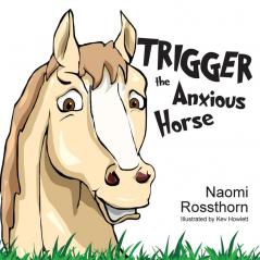 Trigger the Anxious Horse