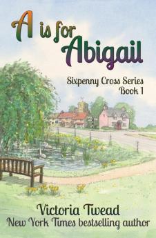 A is for Abigail: A Sixpenny Cross story: 1