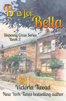 B is for Bella: A Sixpenny Cross story: 2