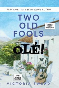 Two Old Fools - Olé! - LARGE PRINT: 2 (Old Fools Large Print)