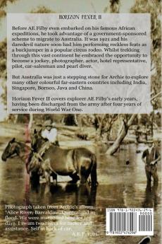 Horizon Fever II: Explorer A E Filby's own account of his extraordinary Australasian Adventures 1921-1931