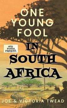 One Young Fool in South Africa