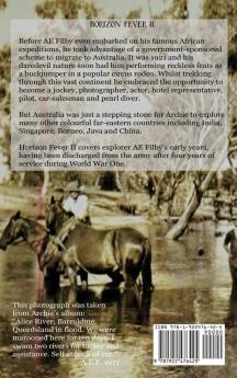 Horizon Fever II: Explorer A E Filby's own account of his extraordinary Australasian Adventures 1921-1931