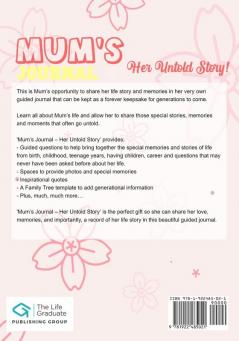 Mum's Journal - Her Untold Story: Stories Memories and Moments of Mum's Life: A Guided Memory Journal 7 x 10 inch