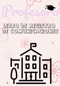 Profesora Libro de Registro de Comunicaciones: Registre todos los detalles de los estudiantes padres contactos de emergencia y medicos / de salud - ... médicos / de salud 7 x 10 pulgadas 80 paginas