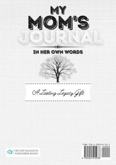 My Mom's Journal: A Guided Life Legacy Journal To Share Stories Memories and Moments 7 x 10