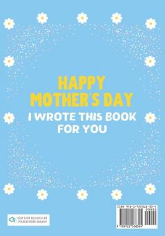 Happy Mother's Day Nana - I Wrote This Book For You: The Mother's Day Gift Book Created For Kids