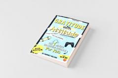Gratitude With Attitude - The 1 Minute Gratitude Journal For Kids Ages 10-15