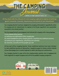 The Camping Journal: Camping and RV Travel Logbook The Best RV Logbook and Camping Journal to Capture Your Adventures Experiences Memories and Moments