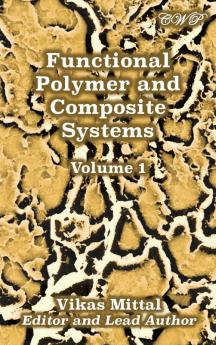 Functional Polymer and Composite Systems: Volume 1 (Polymer Science)