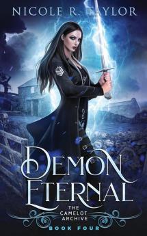 Demon Eternal: 4 (The Camelot Archive)