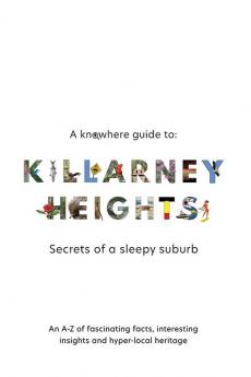 A Knowhere Guide to Killarney Heights - Secrets of a sleepy suburb