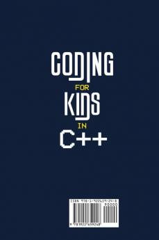 Coding for Kids in C++: Learn to Code with Amazing Activities Games and Puzzles in C++