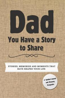 Dad You Have a Story to Share