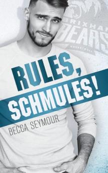 Rules Schmules!