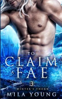 To Claim A Fae: Fantasy Romance: 3 (Winter's Thorn)