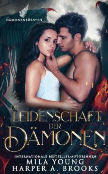 Die Leidenschaft Der Dämonen (German Edition)
