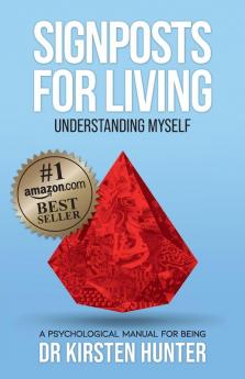 Signposts for Living Book 2 Understanding Myself - Be an Expert: A Psychological Manual for Being