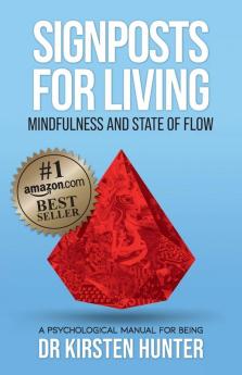 Signposts for Living Book 3 Mindfulness and State of Flow - Living with Purpose and Passion