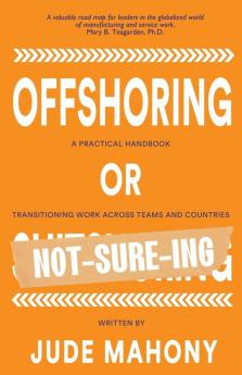 Offshoring or Not-Sure-ing